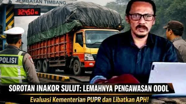 Sorotan INAKOR Sulut: Lemahnya Pengawasan ODOL, Dorong Evaluasi Kementerian PUPR dan Libatkan APH