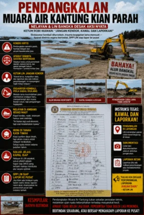PENDANGKALAN MUARA AIR KANTUNG KIAN PARAH Nelayan & LIN Bangka Desak Aksi Nyata