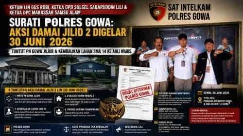 Ketum LIN Gus Robi, Ketua DPD Sulsel Sabaruddin Lili, dan Ketua DPC Makassar Samsu Alam Surati Polres Gowa: Aksi Damai Jilid II Digelar 30 Juni 2026