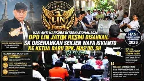 Hari Anti Narkoba Internasional 2026: DPD LIN Jatim Resmi Disahkan, SK Diserahkan Sekjen Wafa Isvianto kepada Ketua Baru Mas’ud, SH