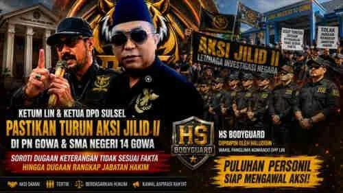 Ketum LIN Bersama Ketua DPD Sulsel Pastikan Aksi Jilid II Digelar di PN Gowa dan SMA Negeri 14 Gowa, HS Bodyguard Siap Kawal dengan Puluhan Personel