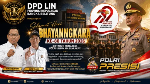 Sambut HUT Bhayangkara ke-80, DPD LIN Babel Apresiasi Polri dan Ucapkan Selamat: “Semakin Presisi, Semakin Dicintai Rakyat”