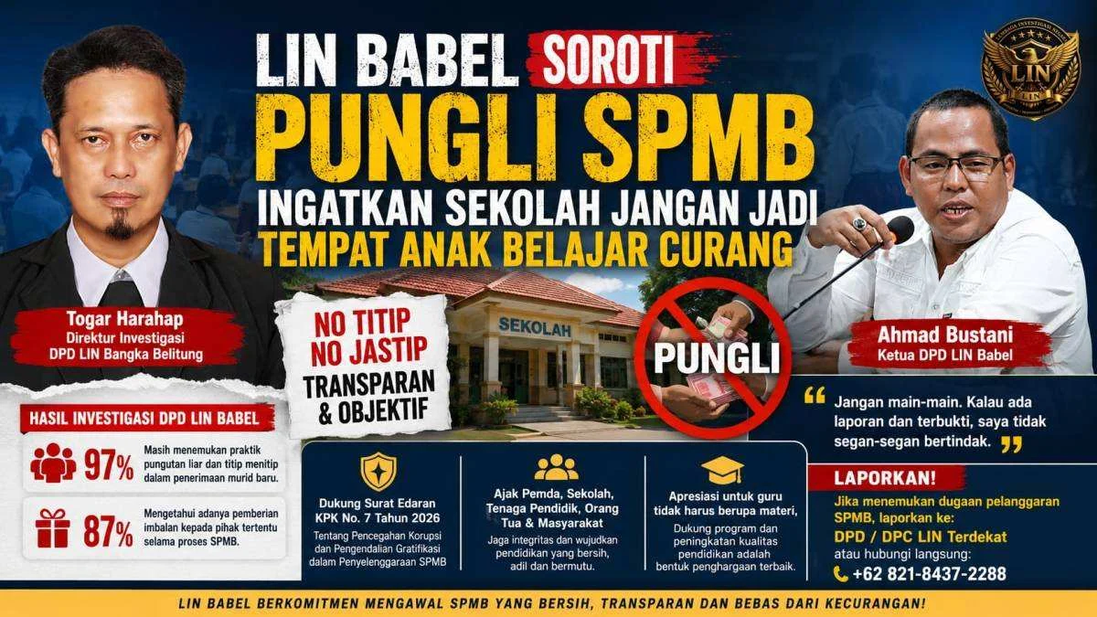 LIN Babel Soroti Dugaan Pungli SPMB, Ingatkan Sekolah Jangan Jadi Tempat Anak Belajar Curang
