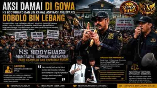 Aksi Damai di Gowa, HS Bodyguard dan LIN Kawal Aspirasi Ahli Waris Dobolo Bin Lebang