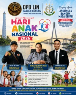 Sambut Hari Anak Nasional 2026, DPD LIN Babel: Anak Indonesia Adalah Harapan Masa Depan Bangsa