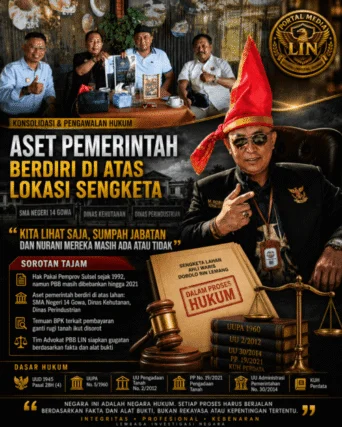 Sengketa Lahan Gowa Memanas, Ketum LIN: “Kita Lihat Saja, Sumpah Jabatan dan Nurani Mereka Masih Ada atau Tidak”
