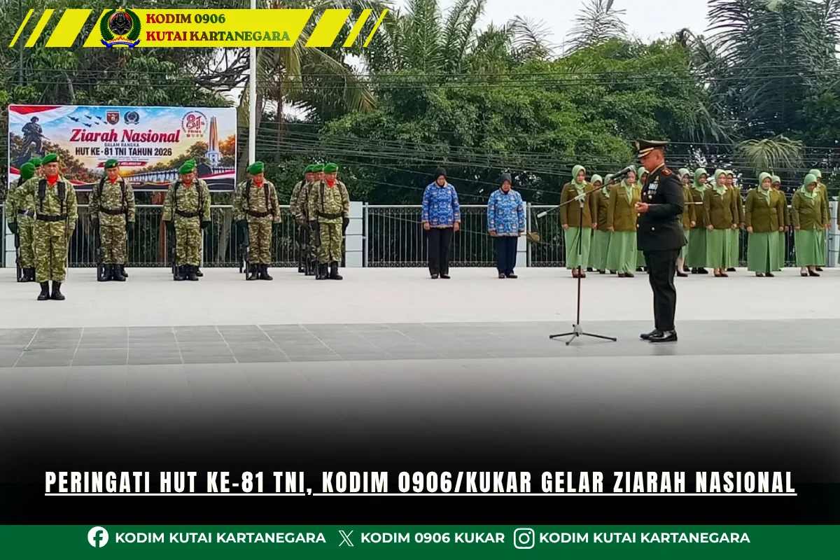 Peringati HUT ke-81 TNI, Kodim 0906/Kukar Gelar Ziarah Nasional