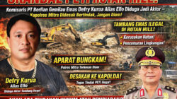 Skandal PETI Rotan Hill! Komisaris PT Berlian Gemilau Emas Defry Kurua Alias Ello Diduga Jadi Aktor – Kapolres Mitra Didesak Bertindak, Jangan Diam!