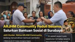 ARJHM COMMUNITY PEDULI SESAMA, SALURKAN BANTUAN SOSIAL DAN AJAK KOLABORASI KEMANUSIAAN