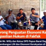 LEMBAGA INVESTIGASI NEGARA DORONG PENGUATAN EKONOMI KERAKYATAN DAN KEPASTIAN HUKUM DI FAKFAK