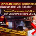 KETUA DPD LIN SULSEL TEGASKAN ARIFUDDIN RADJAB BUKAN BAGIAN DARI LIN TAKALAR, SOROTI DUGAAN PEMERASAN OKNUM