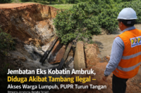 JEMBATAN EKS KOBATIN AMBRUK, DIDUGA AKIBAT TAMBANG ILEGAL — AKSES WARGA LUMPUH, PUPR TURUN TANGAN