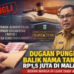 Diduga Pungli Balik Nama Tanah Rp1,5 Juta di Malang, Camat Sumawe: Tidak Boleh Sebesar Itu!