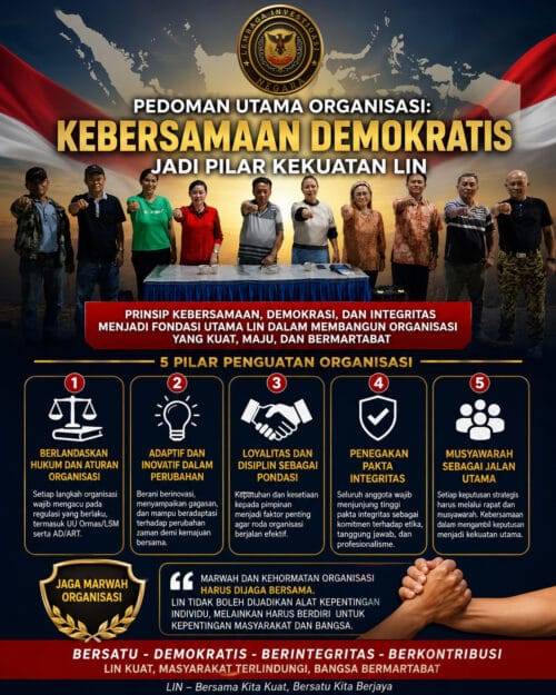 PEDOMAN UTAMA ORGANISASI: KEBERSAMAAN DEMOKRATIS JADI PILAR KEKUATAN LIN