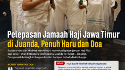 Pelepasan Jamaah Haji Jawa Timur di Juanda: Antara Haru Keluarga dan Spirit Kebersamaan Umat