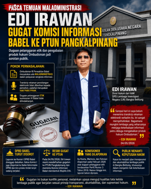 PASCA TEMUAN MALADMINISTRASI EDI IRAWAN GUGAT KOMISI INFORMASI BABEL KE PTUN PANGKALPINANG