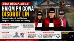Diduga Rangkap Peran dalam Sengketa Tanah Dobolo Bin Lemang, Hakim PN Gowa Disorot LIN