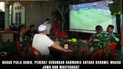 Nobar Piala Dunia, Pererat Hubungan Harmonis antara Koramil Muara Jawa dan Masyarakat