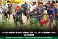 Bersama Rakyat TNI Kuat, Koramil Loa Kulu Gotong Royong Tambal Jalan Rusak