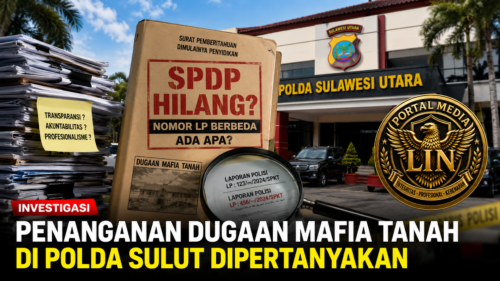 SPDP Disebut Hilang dan Nomor Laporan Polisi Berbeda, Penanganan Dugaan Mafia Tanah di Polda Sulut Dipertanyakan
