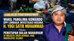 Wakil Panglima Komando DPP LIN H. Yogi Satir Muhammad Hadiri Dzikir, Yasin, dan Tahlil Penutupan Bulan Muharram di Majelis Zikir Asmaul Haq Nahdlatul Ulama