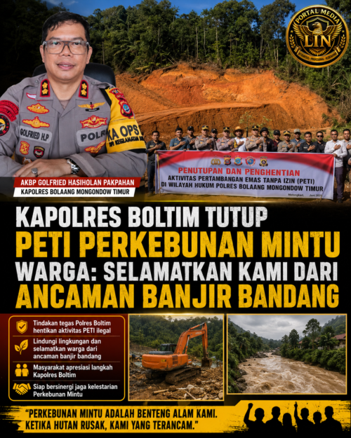 Kapolres Boltim Tutup PETI Perkebunan Mintu, Warga: Selamatkan Kami dari Ancaman Banjir Bandang
