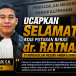 Gerry Detriyadi, S.H. Ucapkan Selamat atas Putusan Bebas dr. Ratna, Tekankan Pentingnya Menghormati Putusan Pengadilan
