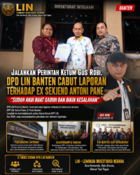 Jalankan Instruksi Ketum Gus ROBI, DPD LIN Banten Cabut Laporan Terhadap Eks Sekjen Antoni Pane: Utamakan Persatuan dan Marwah Organisasi