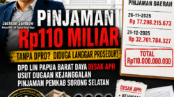 DPD LIN PAPUA BARAT DAYA Desak Kejaksaan, Polri, KPK, BPK RI dan BPKP Usut Dugaan Kejanggalan Pinjaman Rp110 Miliar Pemkab Sorong Selatan; Dugaan Libatkan Empat Petinggi, APH Diminta Bertindak Tegas.