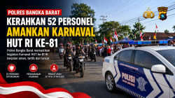 Polres Bangka Barat Kerahkan 52 Personel Amankan Karnaval HUT RI ke-81