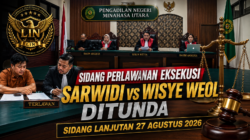 Sidang Perlawanan Eksekusi Sarwidi vs Wisye Weol Ditunda, Dilanjutkan 27 Agustus 2026