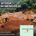 PETI Atoga Makin Menggila, Dua Ekskavator Beroperasi Dekat Sungai — Kapolres Boltim Ditantang Bertindak!