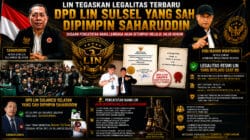 LIN Tegaskan Legalitas Terbaru: DPD LIN Sulsel yang Sah Dipimpin Saharuddin, Dugaan Pencatutan Nama Lembaga Akan Ditempuh Melalui Jalur Hukum