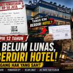 Hampir 12 Tahun Tak Lunas, Tanah Diklaim Ahli Waris Kini Berdiri Bangunan Hotel