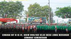 Semarak HUT RI ke-81, Kodim 0906/Kkr Gelar Aneka Lomba Meriahkan Semangat Kemerdekaan