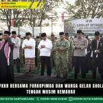 Kodim 0906/Kkr Bersama Forkopimda Dan Warga Gelar Sholat Istisqa Di Tengah Musim Kemarau