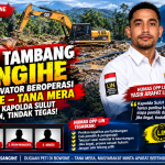 SANGIHE DARURAT PETI? EXCAVATOR DIDUGA BEROPERASI DI BOWONE–TANA MERA, HUMAS DPP LIN DESAK KAPOLDA SULUT TURUN TANGAN
