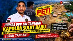 HUMAS DPP LIN TANTANG KAPOLDA SULUT BARU: IRFAN OGELANG MAMADOA DIDUGA TERLIBAT PETI SANGIHE, TURUN TANGAN!