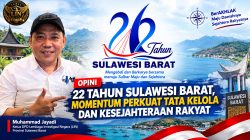22 Tahun Sulawesi Barat, Momentum Memperkuat Tata Kelola dan Kesejahteraan Rakyat