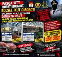 PASCA-OTT BUPATI BOLMUT, BOLSEL IKUT DISOROT! KPK, MABES POLRI & KEJAGUNG DIMINTA USUT PROYEK PASAR MANGKRAK